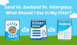 Sand-Vs.-ZeoSand-Vs.-Filterglass-What-Should-I-Use-in-My-Filter-Main.jpeg